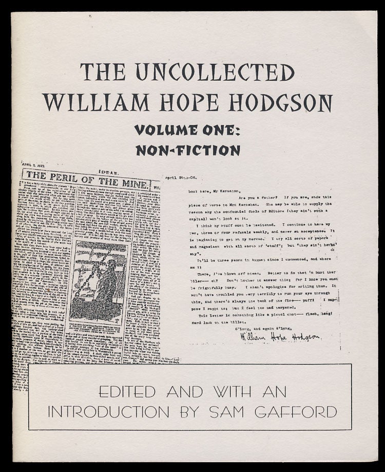 Item #29650 The Uncollected William Hope Hodgson Volume One: Non-Fiction. [with] The Uncollected William Hope Hodgson Volume Two: Fiction. William Hope Hodgson.