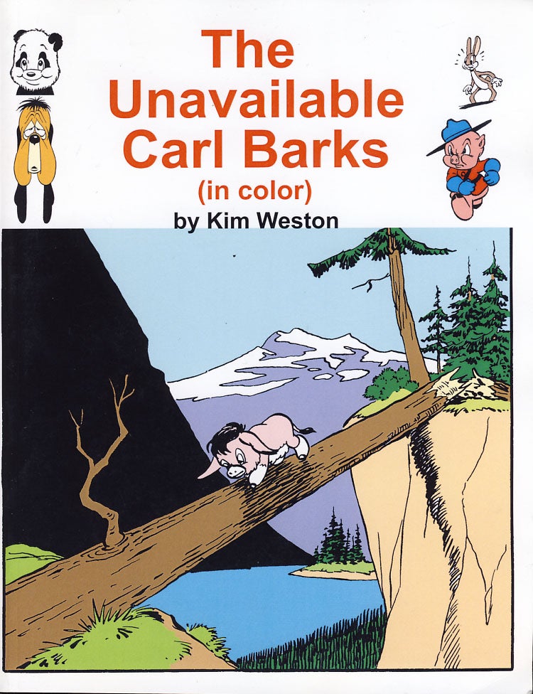 Item #29895 The Unavailable Carl Barks (in Color). Carl Barks, Kim Weston, ed.