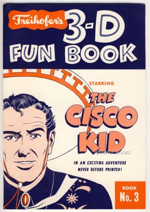 Item #29927 Freihofer's 3-D Fun Book. Starring the Cisco Kid. Book No. 3. Freihofer's Bread Company