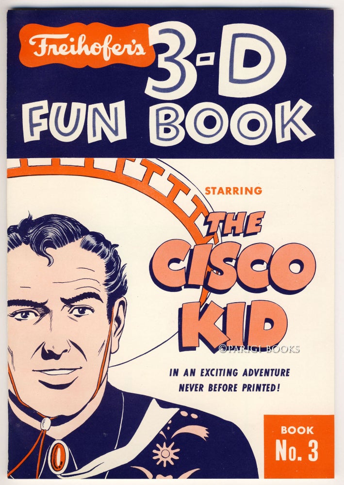 Item #29927 Freihofer's 3-D Fun Book. Starring the Cisco Kid. Book No. 3. Freihofer's Bread Company.
