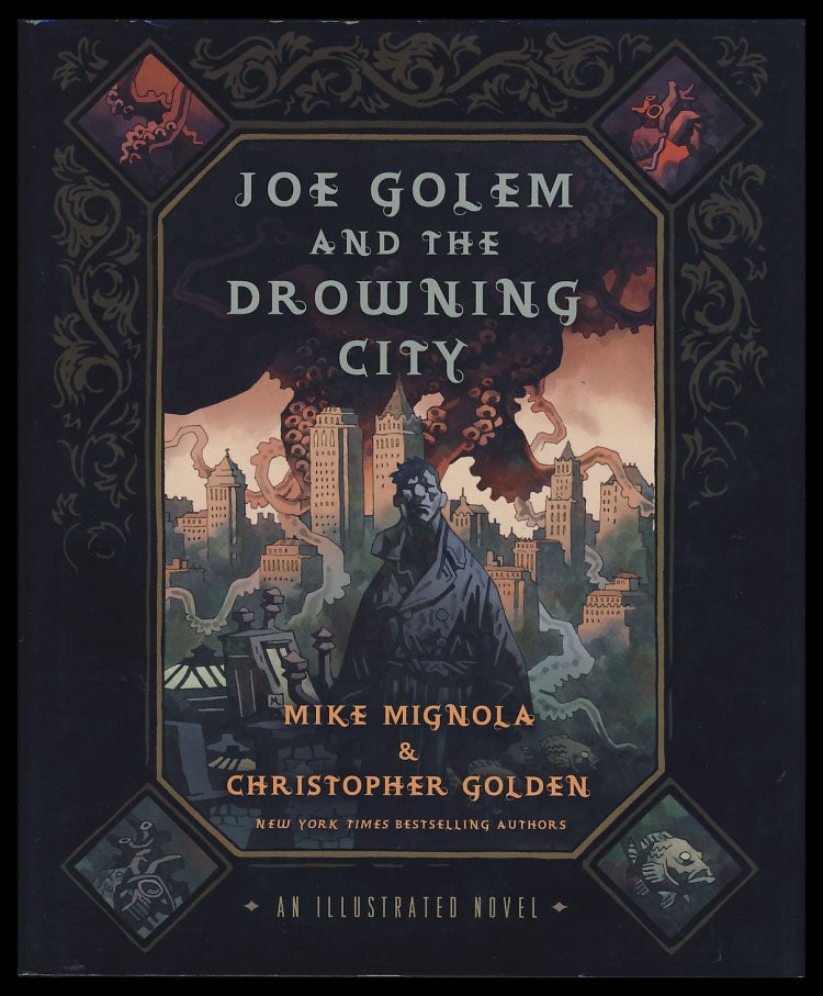 Item #30004 Joe Golem and the Drowning City: An Illustrated Novel. Mike Mignola, Christopher Golden.