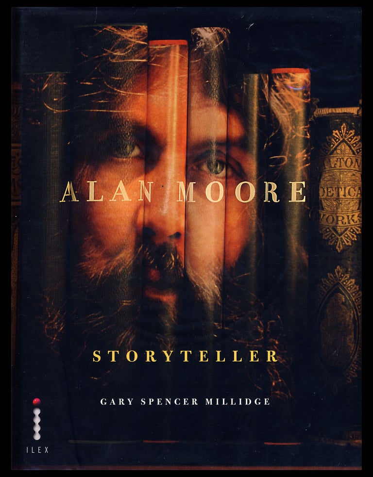 Item #30006 Alan Moore: Storyteller. Gary Spencer Millidge.