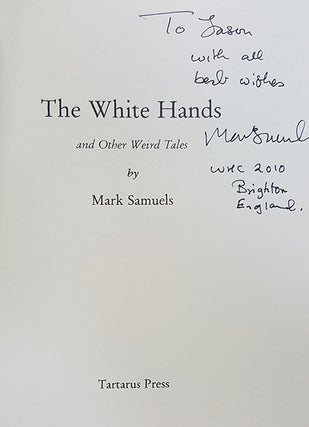 The White Hands and Other Weird Tales. (Signed and Inscribed Copy).
