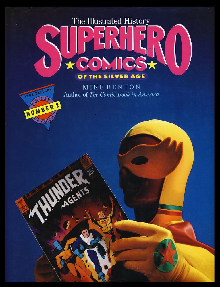 Item #30037 Superhero Comics of the Silver Age: The Illustrated History. Mike Benton.