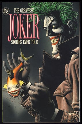 Item #30125 The Greatest Joker Stories Ever Told. Bill Finger, Bob Kane, Neal Adams