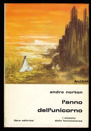 Item #30322 L'anno dell'unicorno. (Year of the Unicorn - Italian Edition). Andre Norton
