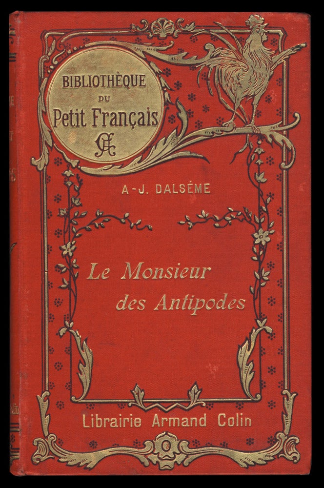 Item #30396 Le Monsieur des Antipodes. A. J. Dalseme.