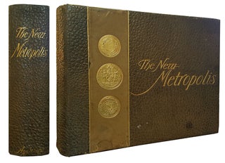 Item #30432 The New Metropolis. 1600-1900: Memorable Events of Three Centuries. From the Island...