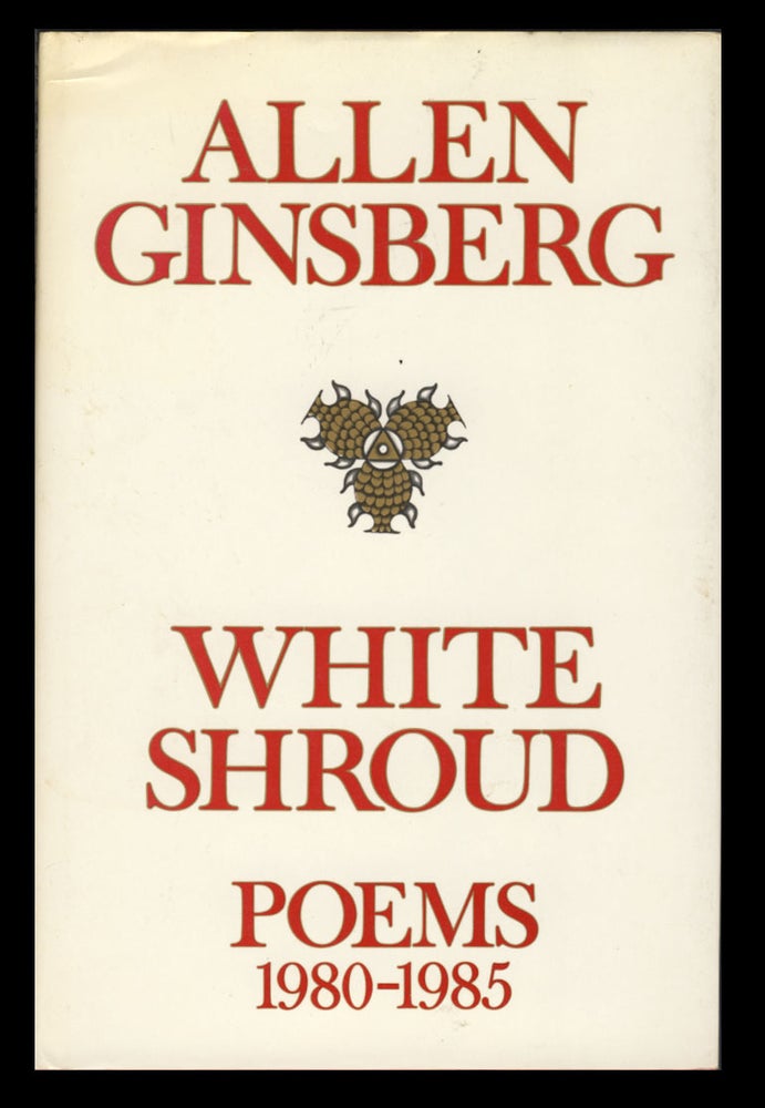 Item #30448 White Shroud. Poems, 1980-1985. Allen Ginsberg.