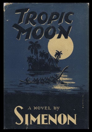 Item #30473 Tropic Moon. Georges Simenon