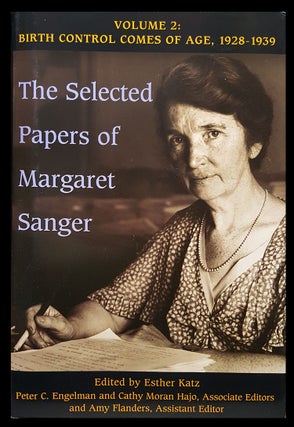Item #30480 The Selected Papers of Margaret Sanger. Volume 2: Birth Control Comes of Age,...