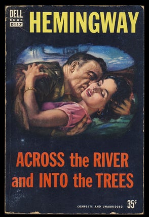 Item #30523 Across the River and Into the Trees. Ernest Hemingway