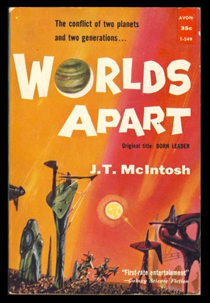 Item #30524 Worlds Apart. (Born Leader). J. T. McIntosh