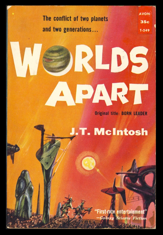 Item #30524 Worlds Apart. (Born Leader). J. T. McIntosh.
