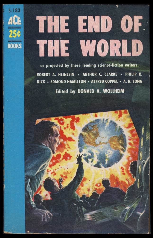 Item #30528 The End of the World. Donald A. Wollheim, ed.