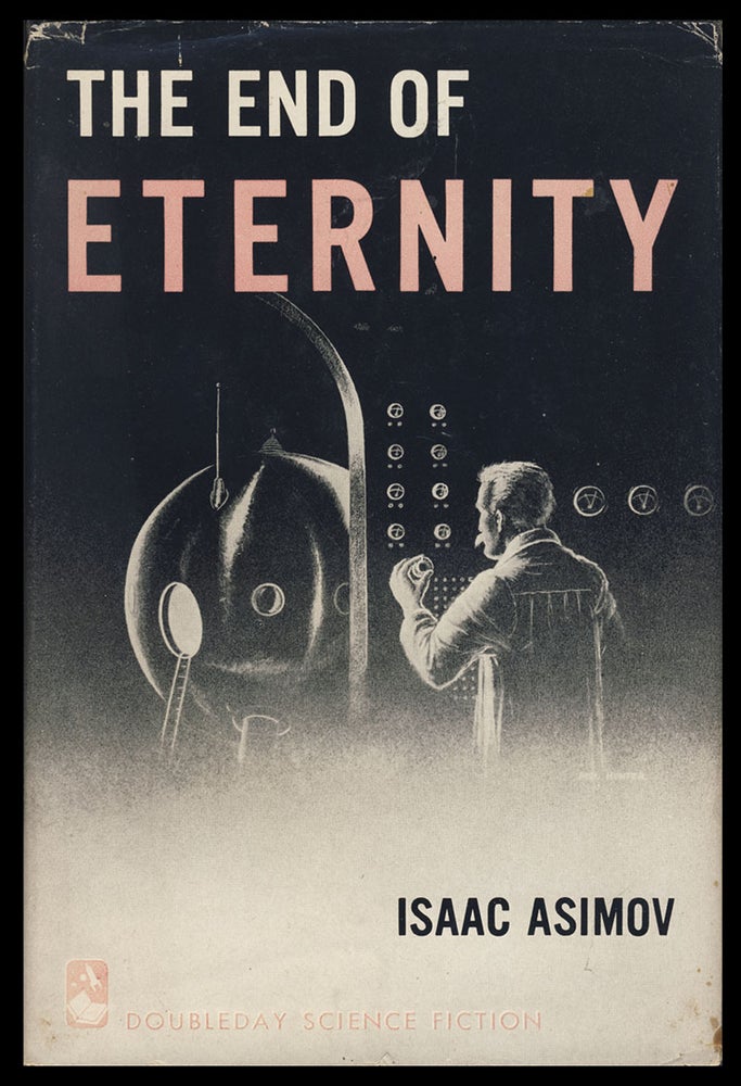 Item #30538 The End of Eternity. Isaac Asimov.