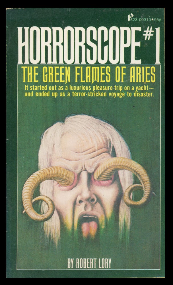 Item #30560 Horrorscopes: The Green Flames of Aries. Robert Lory.