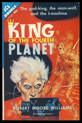 Item #30602 King of the Fourth Planet. / Cosmic Checkmate. Robert Moore / De Vet Williams,...