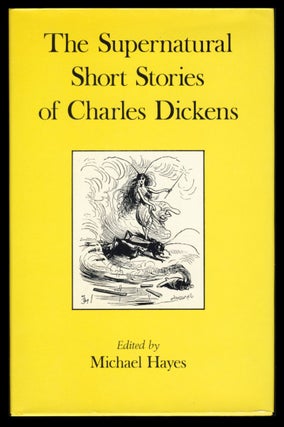 Item #30627 The Supernatural Short Stories of Charles Dickens. Charles Dickens