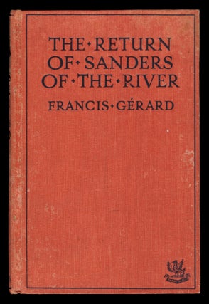 Item #30647 The Return of Sanders of the River. Francis Gerard