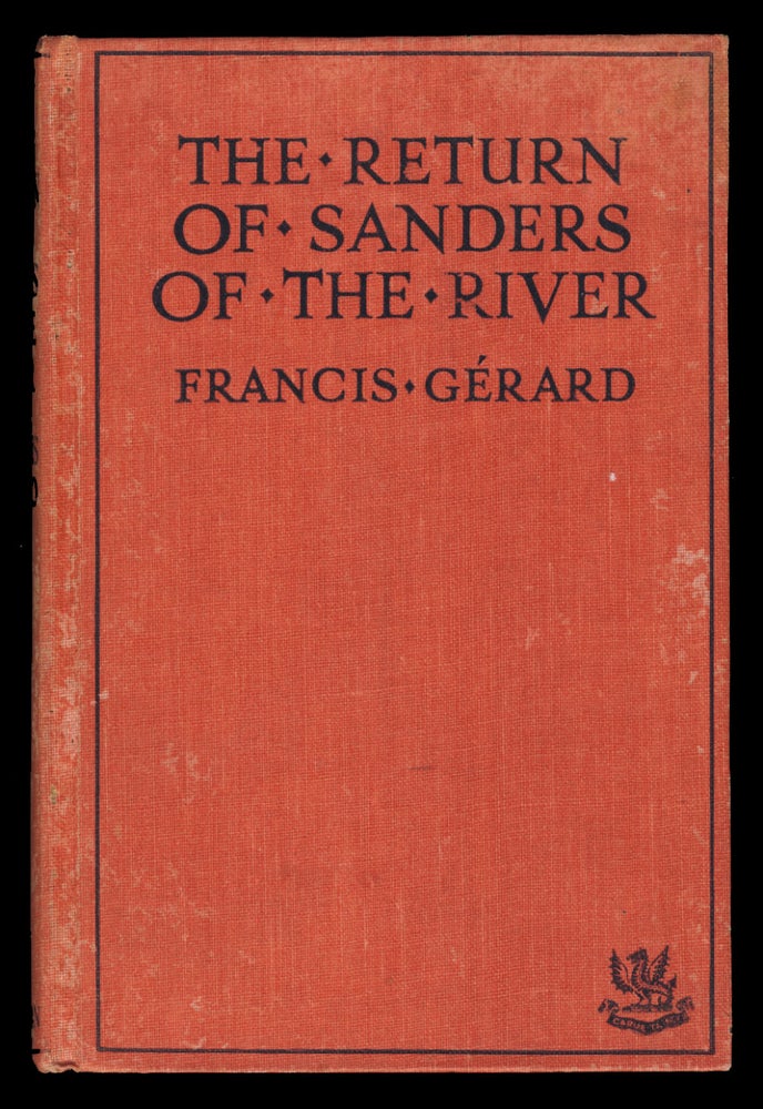 Item #30647 The Return of Sanders of the River. Francis Gerard.