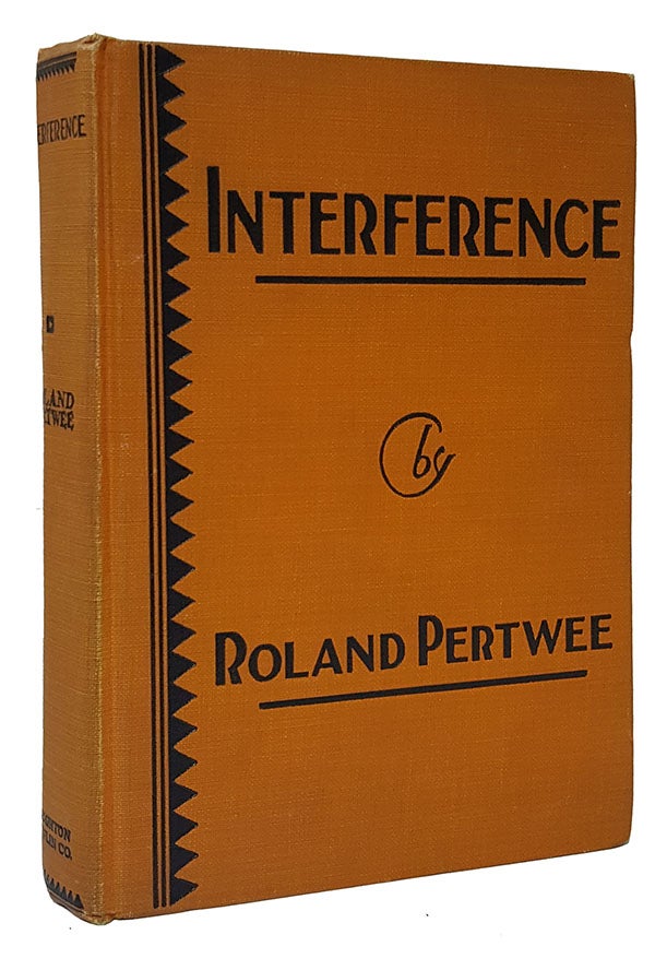 Item #30659 Interference: A Mystery Story. Roland Pertwee.