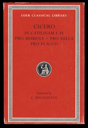 Item #30681 In Catilinam I-IV. Pro Murena. Pro Sulla. Pro Flacco. Marcus Tullius Cicero