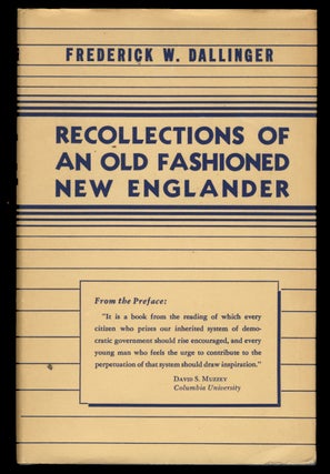 Item #30688 Recollections of an Old Fashioned New Englander. Frederick W. Dallinger