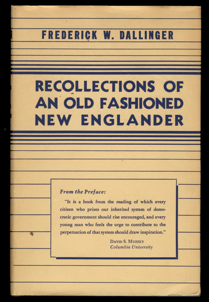 Item #30688 Recollections of an Old Fashioned New Englander. Frederick W. Dallinger.