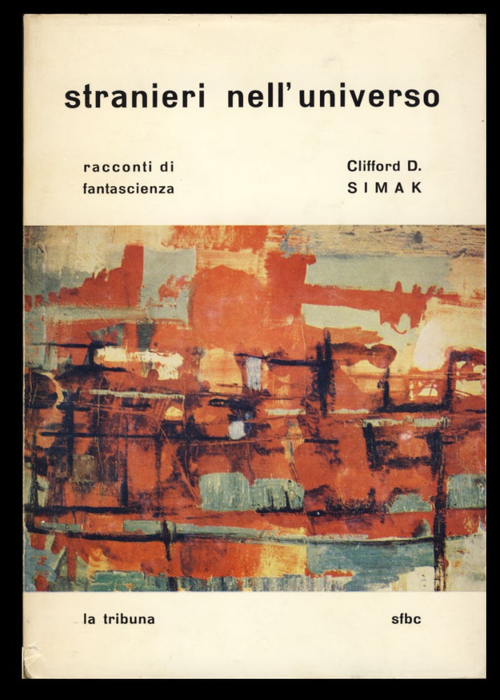 Item #30711 Stranieri nell'universo. (Strangers in the Universe - Italian Edition.). Clifford D. Simak.