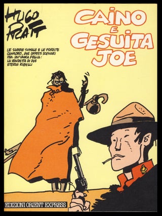 Item #30722 Caino e gesuita Joe. (L'uomo della Somalia. L'uomo del grande Nord.). Hugo Pratt