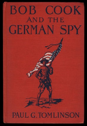 Item #30749 Bob Cook and the German Spy. Paul G. Tomlinson
