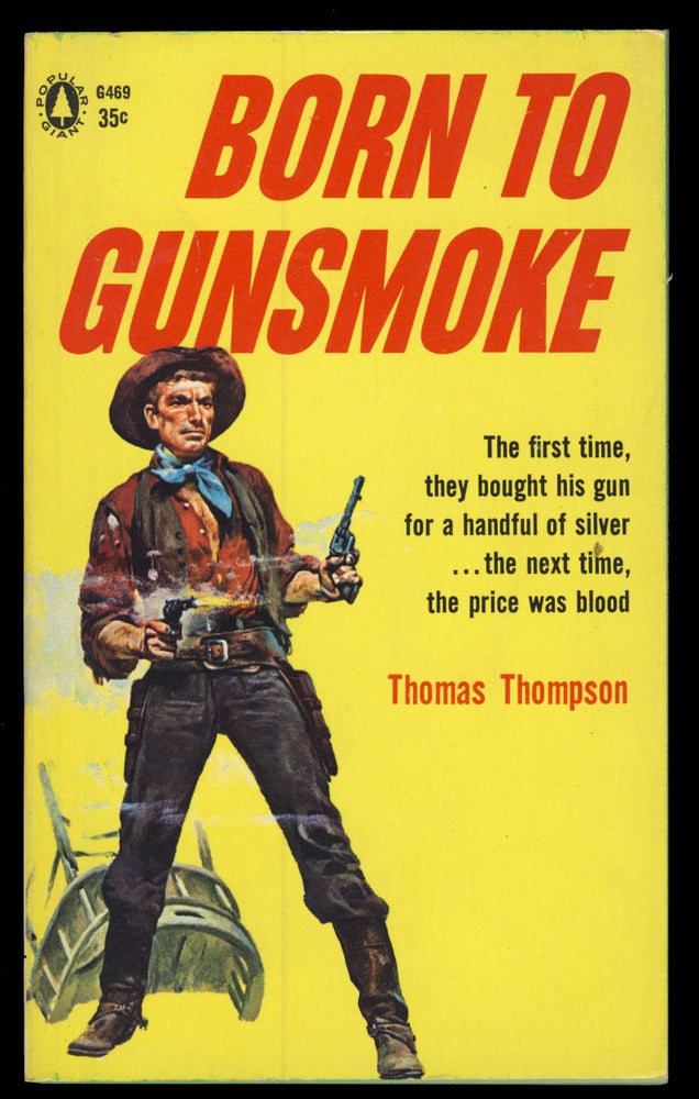 Item #30808 Born to Gunsmoke. Thomas Thompson.