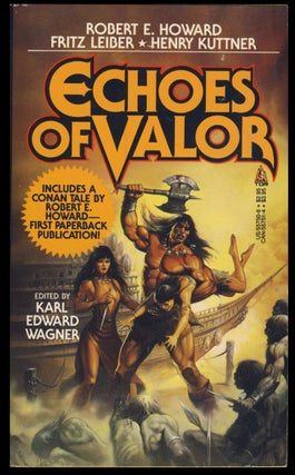 Item #30834 Echoes of Valor. Robert E. Howard, Fritz Leiber, Henry Kuttner