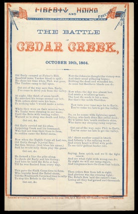 Item #30878 The Battle of Cedar Creek, October 19th, 1864. Liberty and Union Forever. Broadside -...