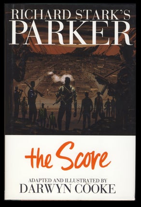 Item #30945 The Score: A Graphic Novel. Richard Stark, Darwyn Cooke, Donald E. Westlake