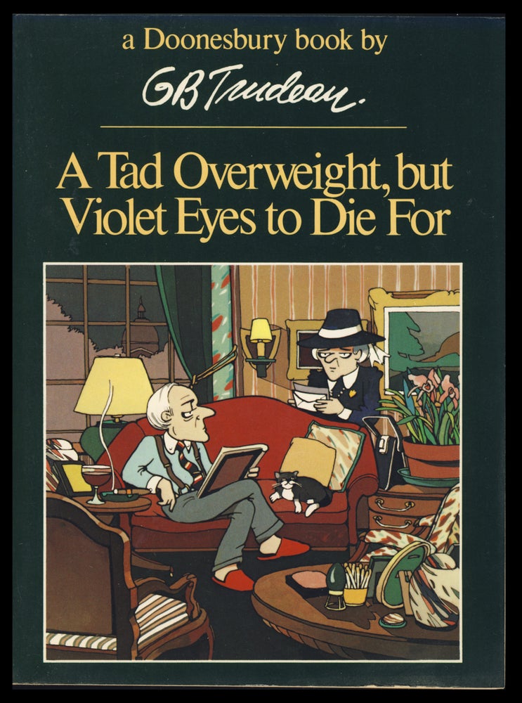 Item #31007 A Tad Overweight, but Violet Eyes to Die For. (A Doonesbury Book). G. B. Trudeau.