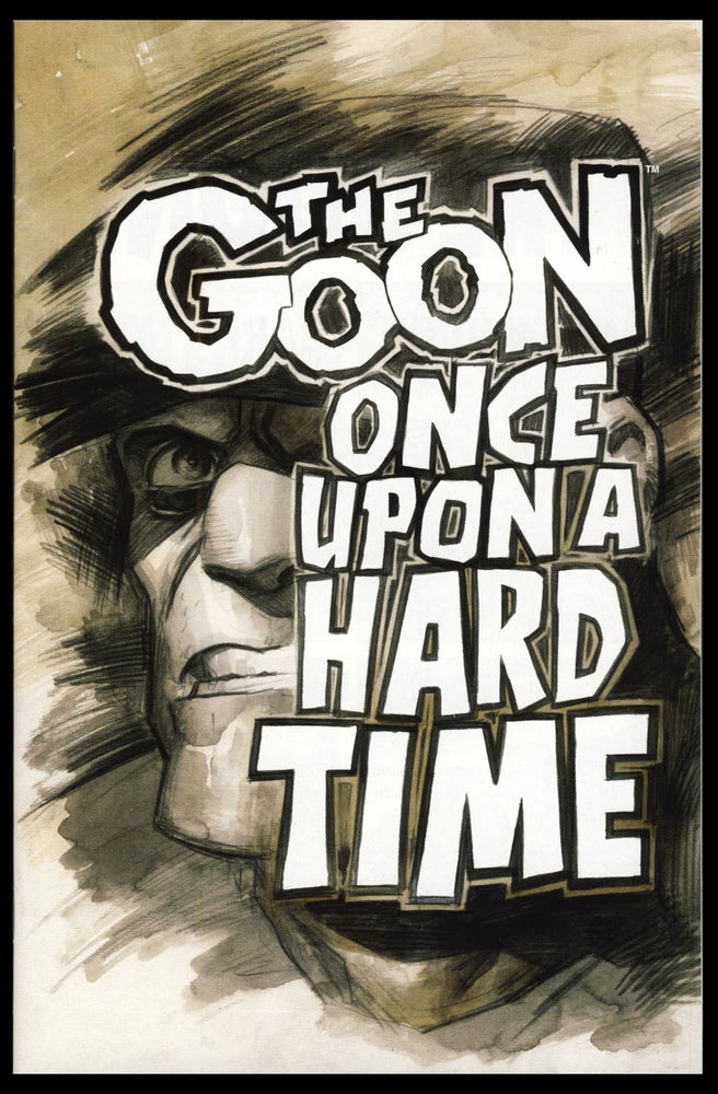 Item #31083 The Goon: Once Upon a Hard Time #1 ComicsPRO Exclusive Edition. Eric Powell.