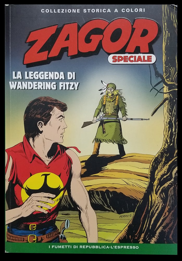 Item #31139 Zagor Collezione Storica a Colori Specialie #4 - La leggenda di Wandering Fitzy. Moreno Burattini, Gallieno Ferri.