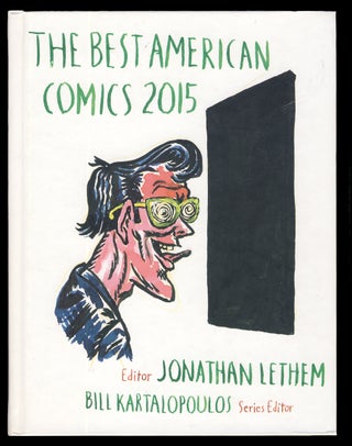 Item #31225 The Best American Comics 2015. Bill Kartalopoulos, Jonathan Lethem, eds