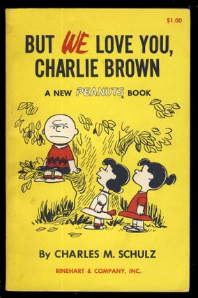 Item #31263 But We Love You, Charlie Brown. Charles M. Schulz