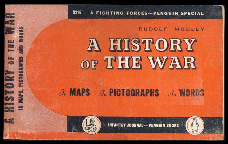 Item #31272 A History of the War in Maps, in Pictographs, in Words. Rudolf Modley.