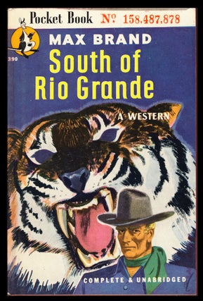 Item #31288 South of Rio Grande. Max Brand, Frederick Faust