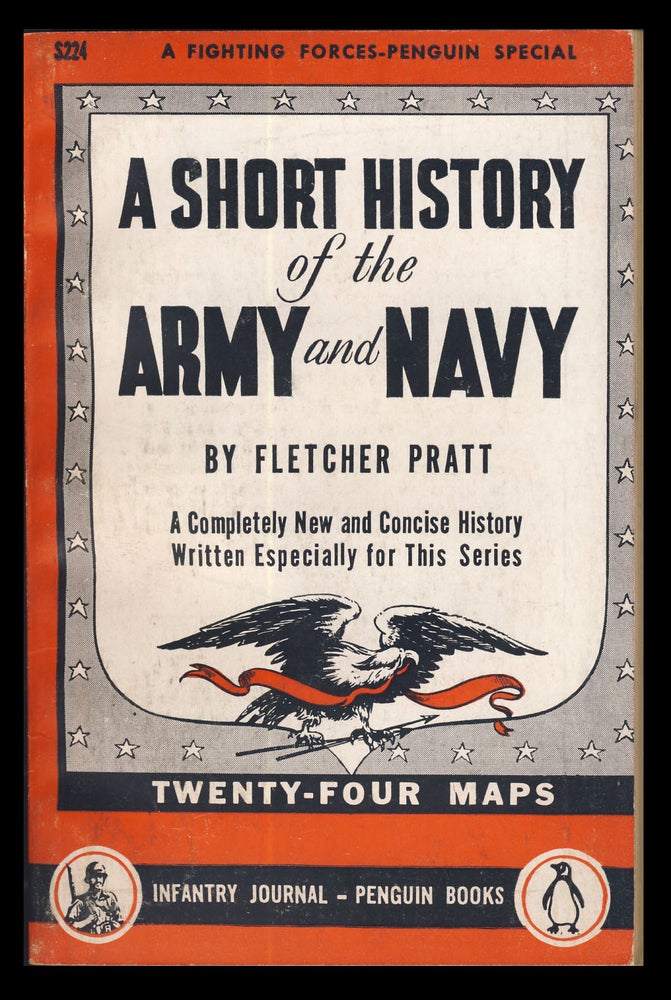 Item #31336 A Short History of the Army and Navy. Fletcher Pratt.