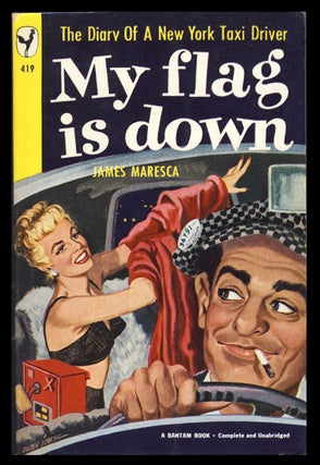 Item #31397 My Flag Is Down: The Diary of a New York Taxi Driver. James Maresca