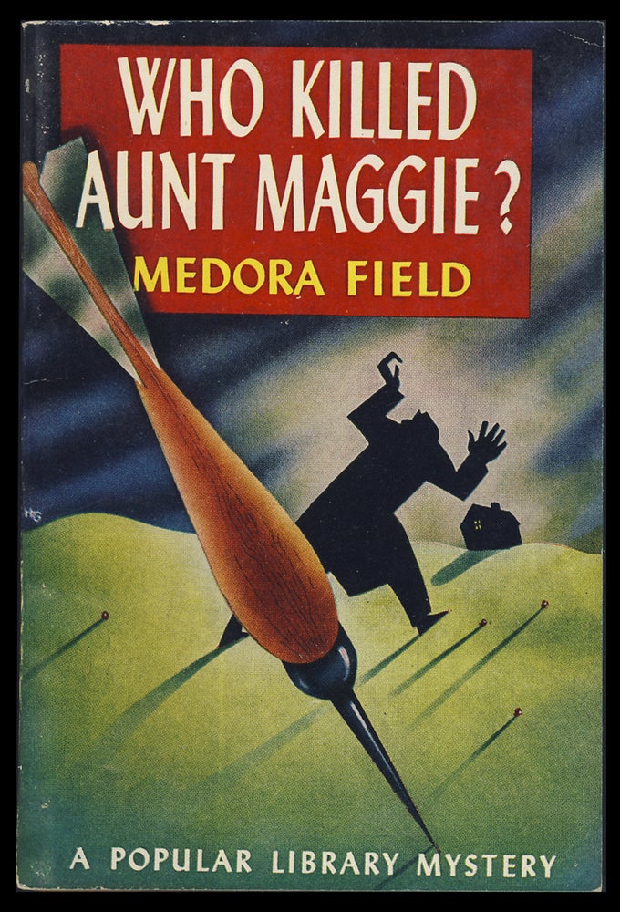 Item #31440 Who Killed Aunt Maggie? Medora Field.