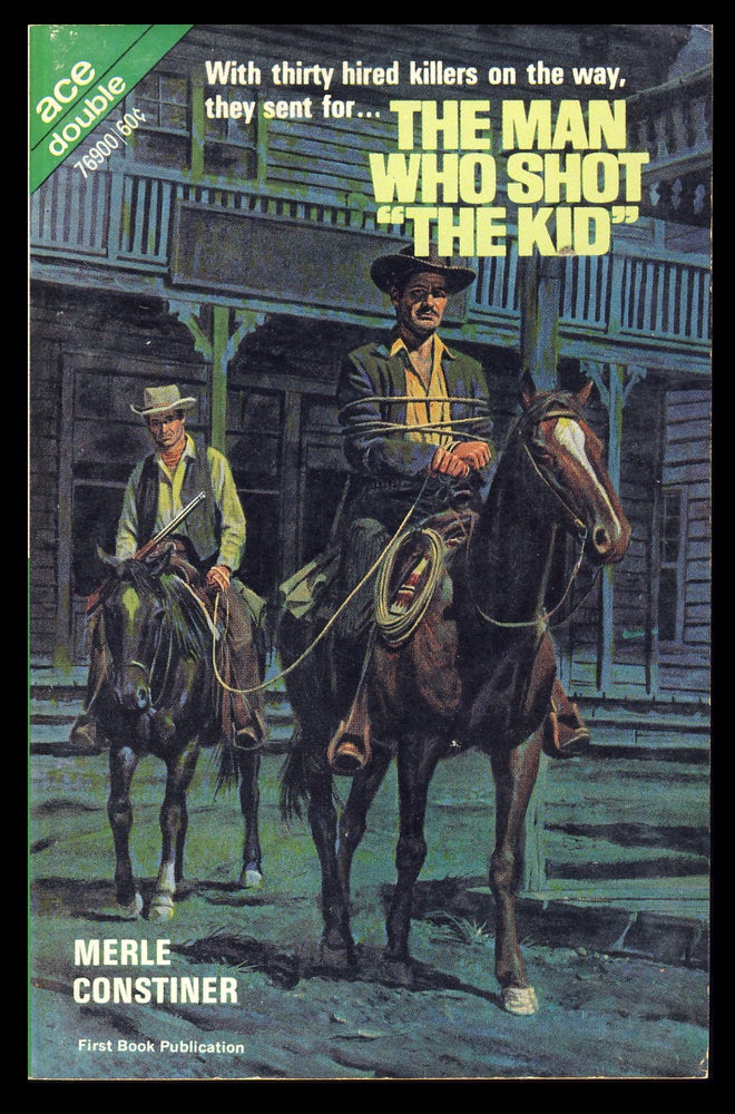 Item #31454 The Man Who Shot "The Kid". / The Skull Riders. Merle / Owen Constiner, Dean.