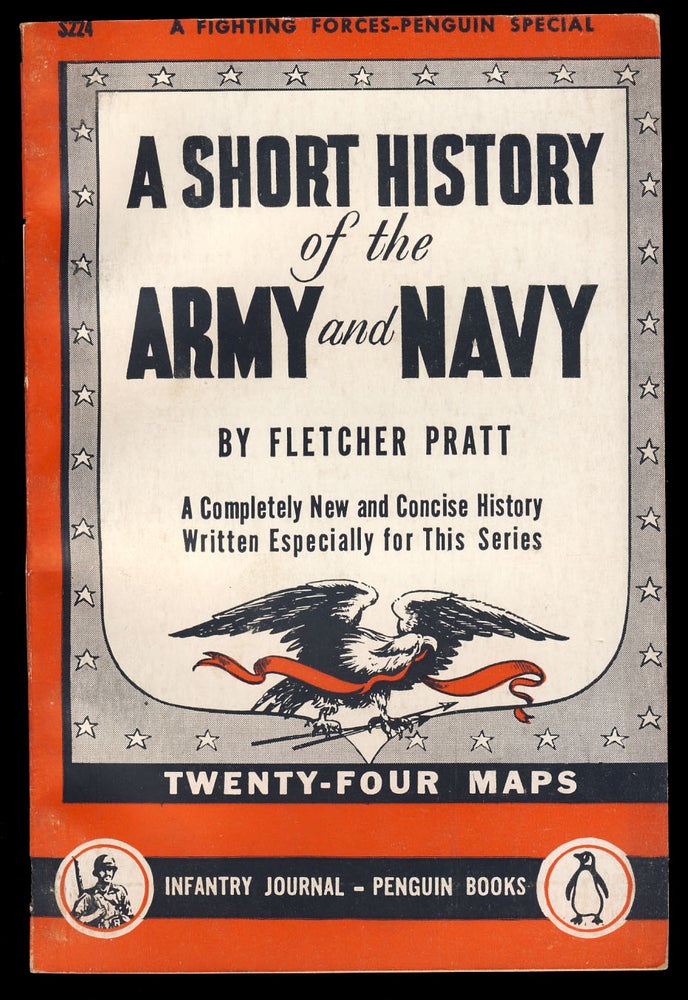 Item #31462 A Short History of the Army and Navy. Fletcher Pratt.