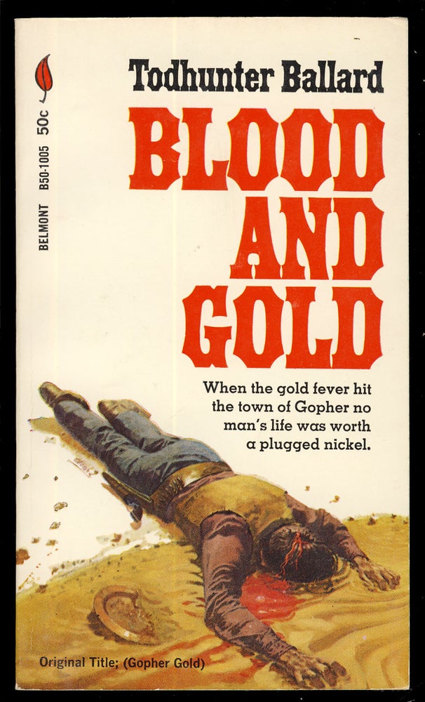 Item #31512 Blood and Gold. (Gopher Gold). Todhunter Ballard.