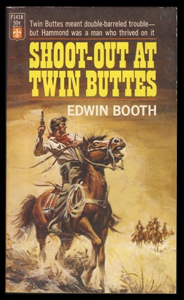 Item #31519 Shoot-Out at Twin Buttes. Edwin Booth
